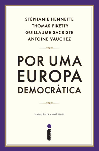 Por Uma Europa Democrática, De Piketty, Thomas. Editorial Editora Intrínseca Ltda., Tapa Mole En Português, 2017