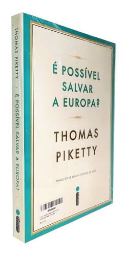 Livro É Possível Salvar Europa T. Piketty Política Economia
