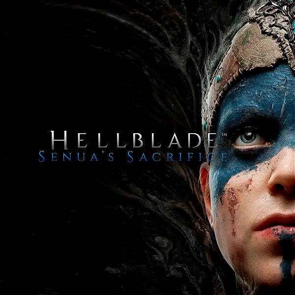 Hellblade: Senua’s Sacrifice