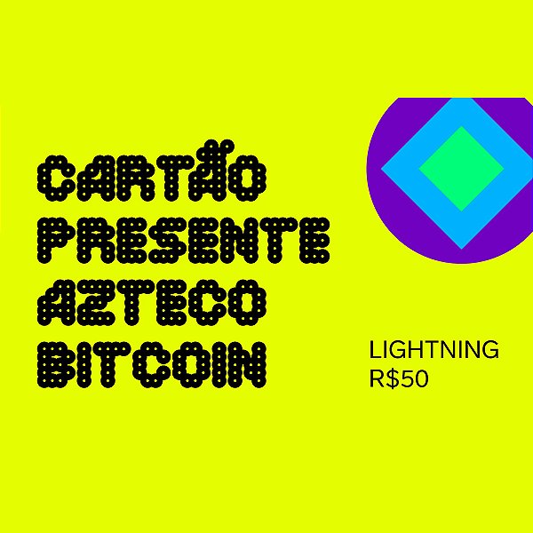 Cartão Presente Azteco Bitcoin - Lightning R$ 50