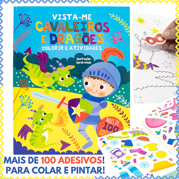 Livro De Colorir E Atividades Cavaleiros e Dragões Vista-me Adesivos
