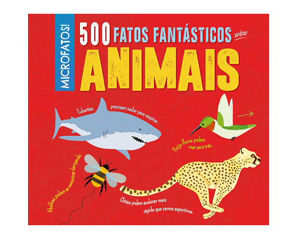 Livro 500 Fatos Fantasticos Sobre Animais Ilustrado