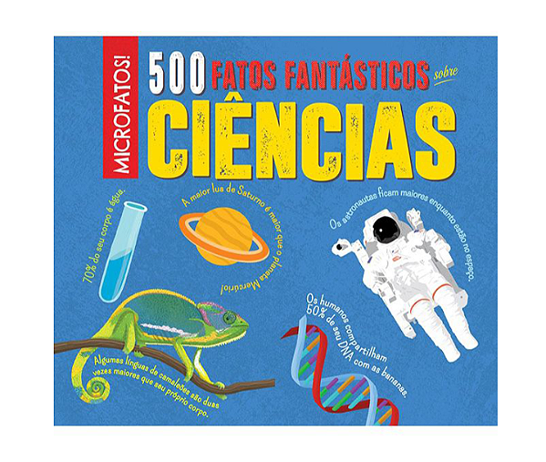 Livro 500 Fatos Fantásticos Sobre Ciencias Ilustrado