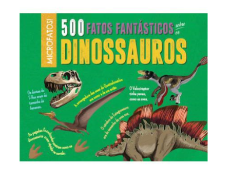 Livro 500 Fatos Fantásticos Sobre Dinossauro Ilustrado