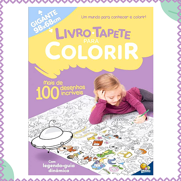 Livro Tapete para Colorir: Mais de 100 Desenhos 98x68Cm -Todolivro