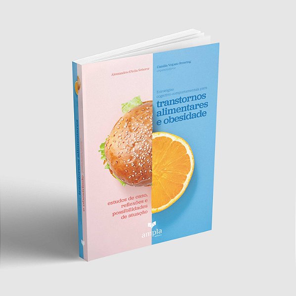 Estratégias cognitivo-comportamentais para Transtornos Alimentares e Obesidade: estudos de caso, reflexões e possibilida