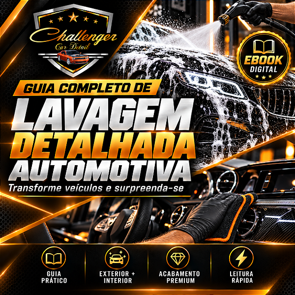 Guia Completo de Lavagem Detalhada Automotiva – Transforme Veículos e Surpreenda-se