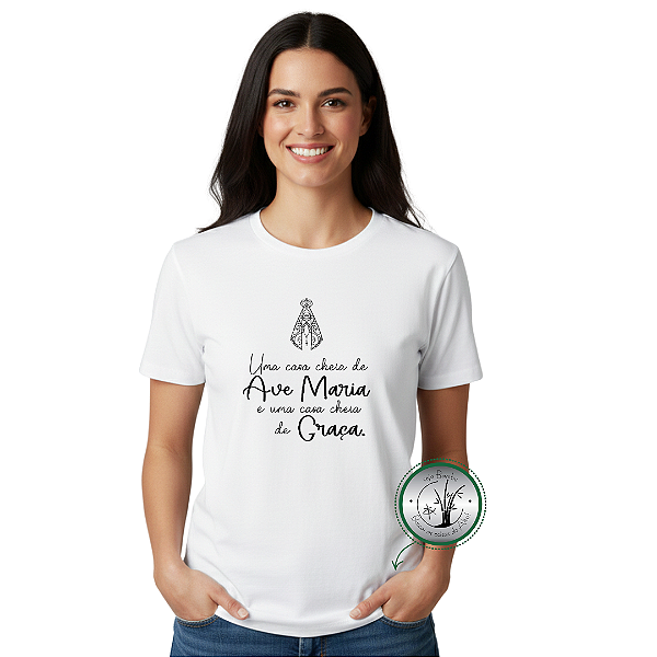 CAMISETA - UMA CASA CHEIA DE AVE MARIA
