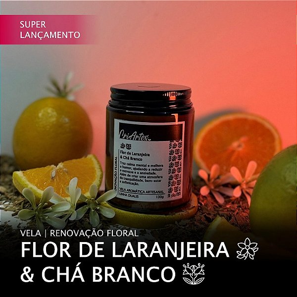 RENOVAÇÃO FLORAL | Vela aromática de Flor de Laranjeira & Chá Branco 130g