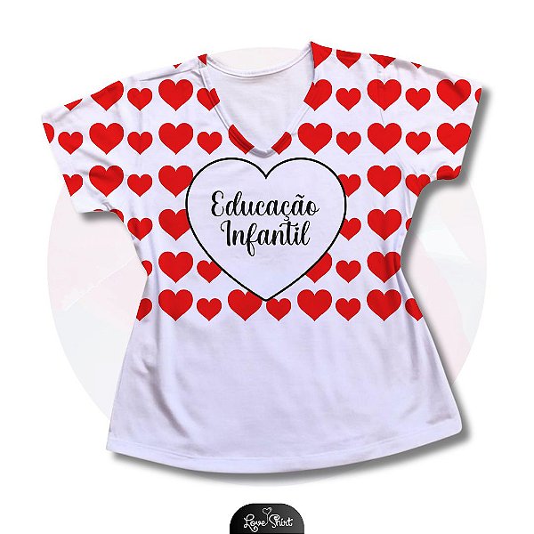 T-SHIRT PROFISSÃO EDUCAÇÃO INFANTIL FD BRANCO CORAÇÃO TOTAL