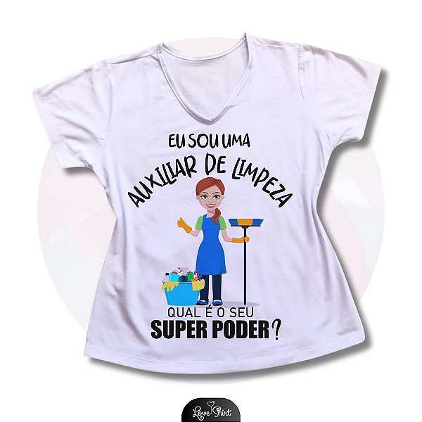 T-SHIRT PROFISSÃO AUXILIAR DE LIMPEZA CENTRAL MULHER SUPER