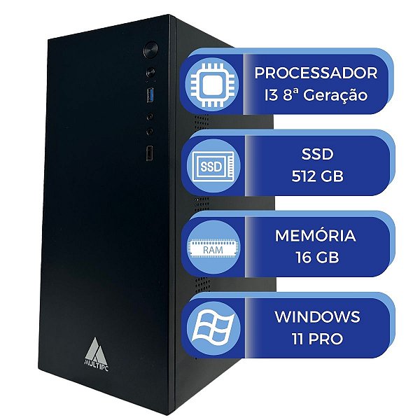 Computador MultiPc i3 8ª Geração 16GB RAM SSD 512GB Win11Pro