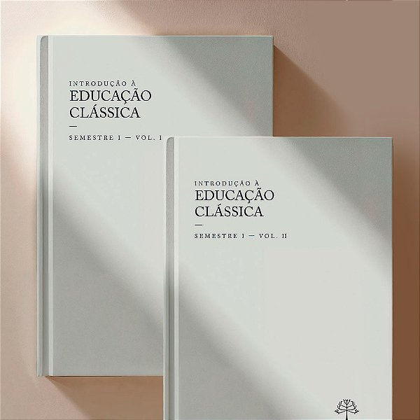 Livro Introdução À Educação Clássica - Semestre I - Vol. I & II 9786598434694
