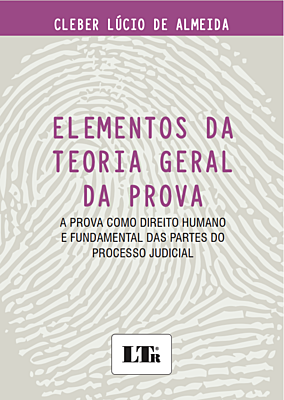 ELEMENTOS DA TEORIA GERAL DA PROVA