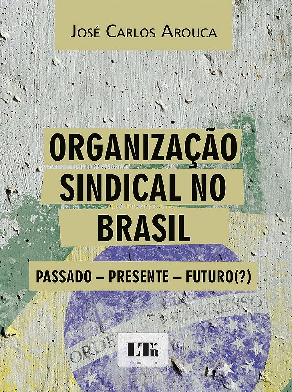 ORGANIZAÇÃO SINDICAL NO BRASIL