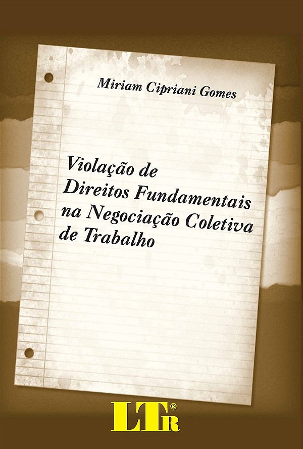 VIOLAÇÃO DE DIREITOS FUNDAMENTAIS NA NEGOCIAÇÃO COLETIVA DE TRABALHO