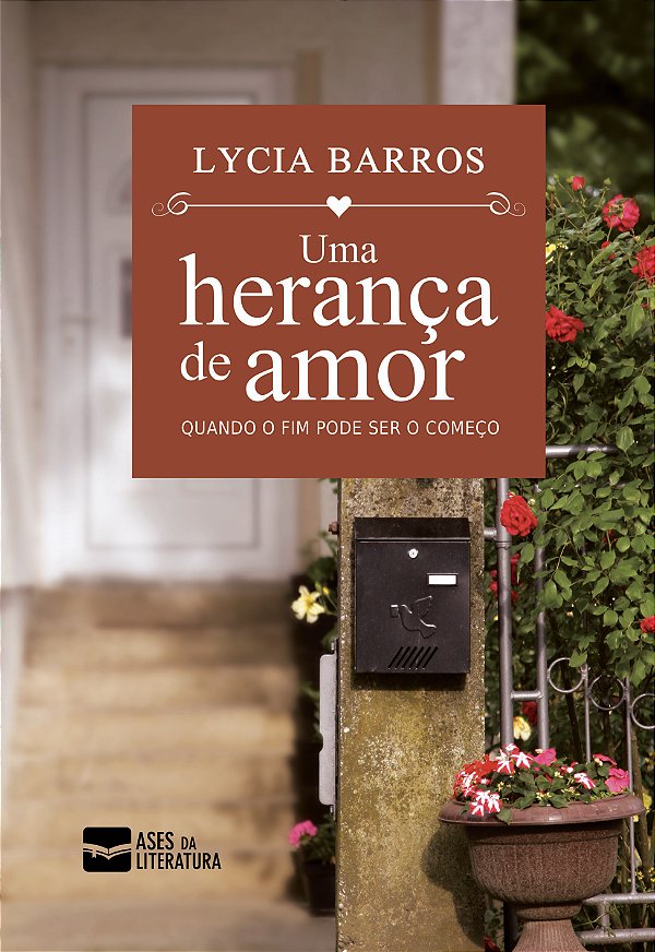 Uma herança de amor - Quando o fim pode ser o começo