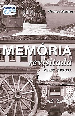 Memória revisitada: verso e prosa