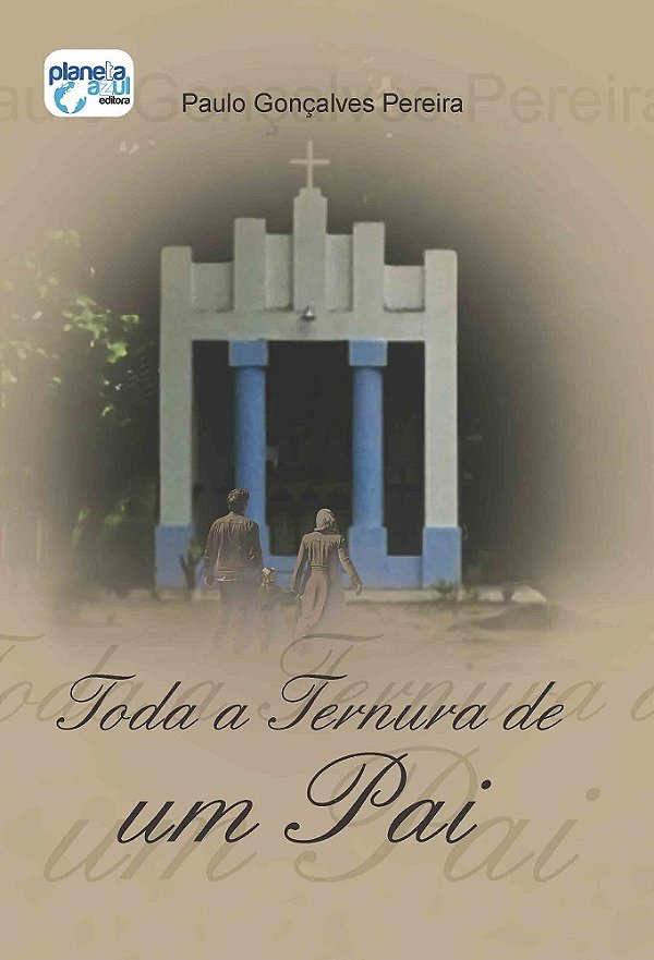 Toda a Ternura de um Pai