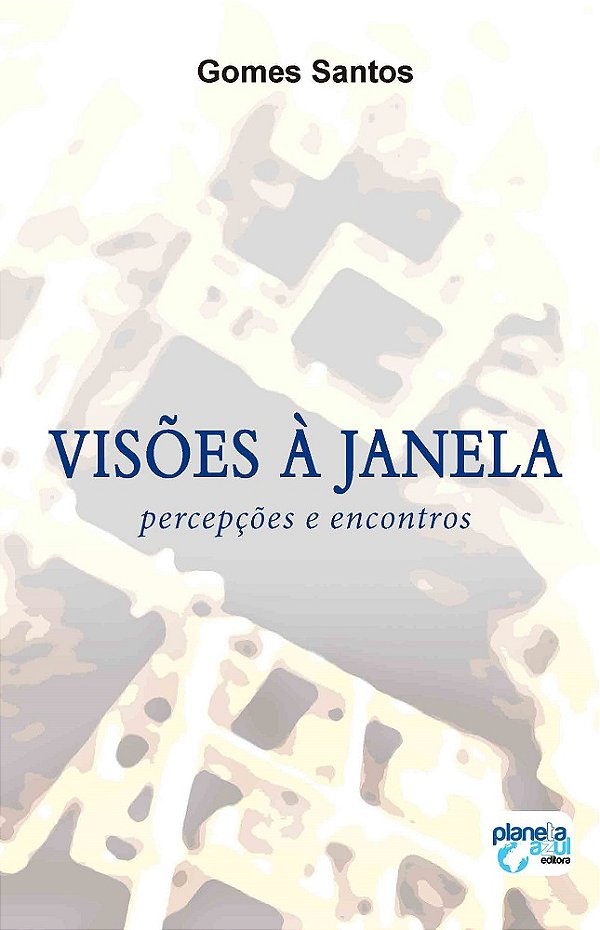 Visões à Janela - Percepções e Encontros