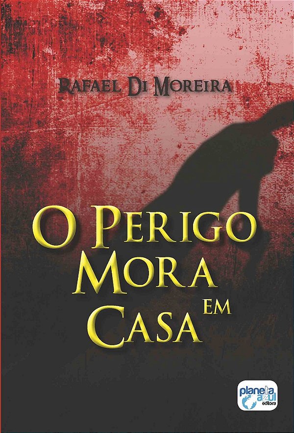 O Perigo Mora em Casa