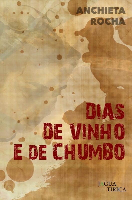 Dias de vinho e de chumbo