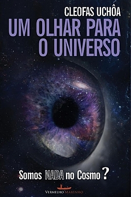 Um olhar para o universo - Somos nada no Cosmo?