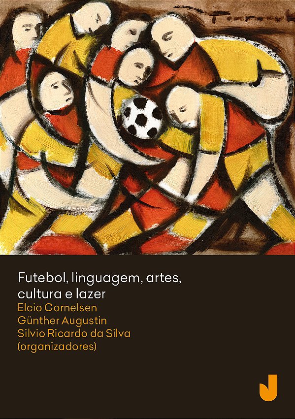 Futebol, linguagem, artes, cultura e lazer - vol. I