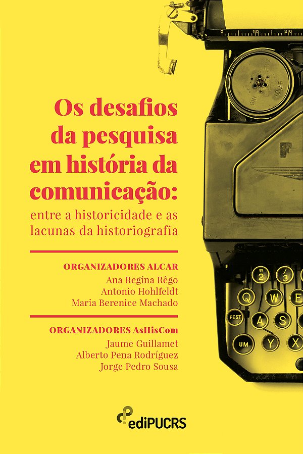 Os Desafios da Pesquisa em História da Comunicação