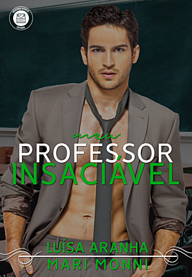 Meu professor insaciável