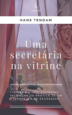 Uma secretária na vitrine: 25 histórias incomuns