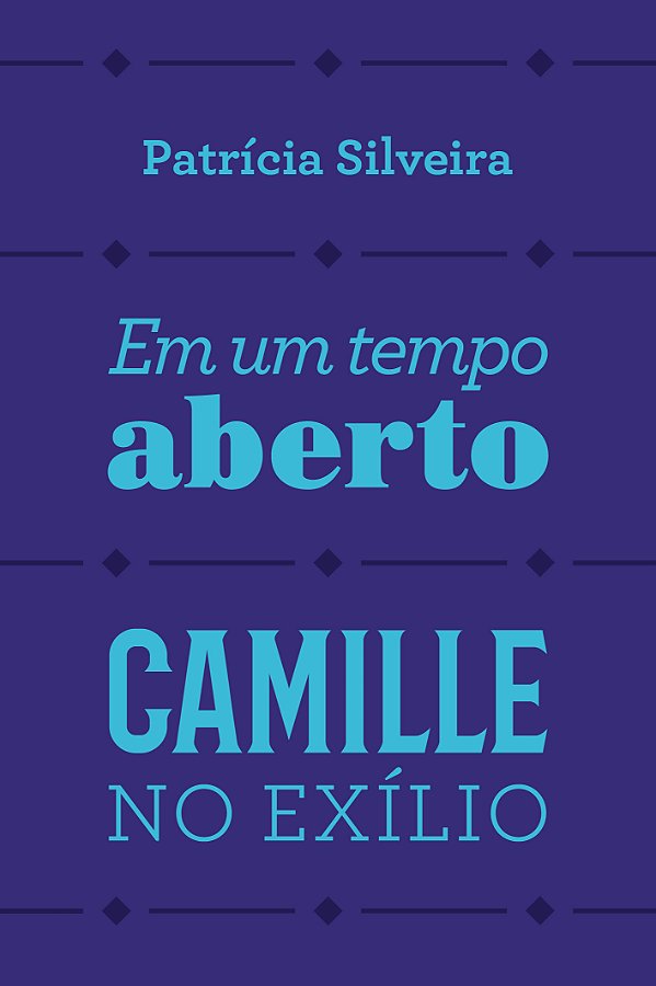 Em um tempo aberto; Camille no exílio