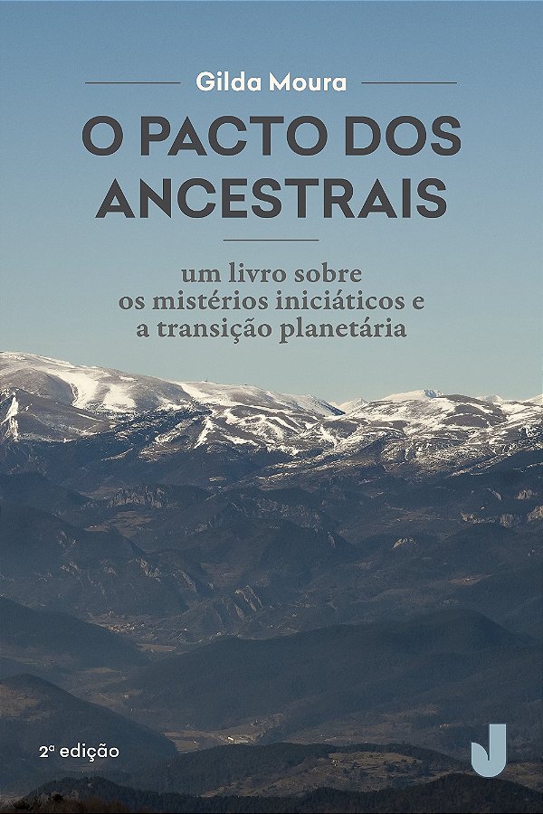 O pacto dos ancestrais: um livro sobre os mistérios