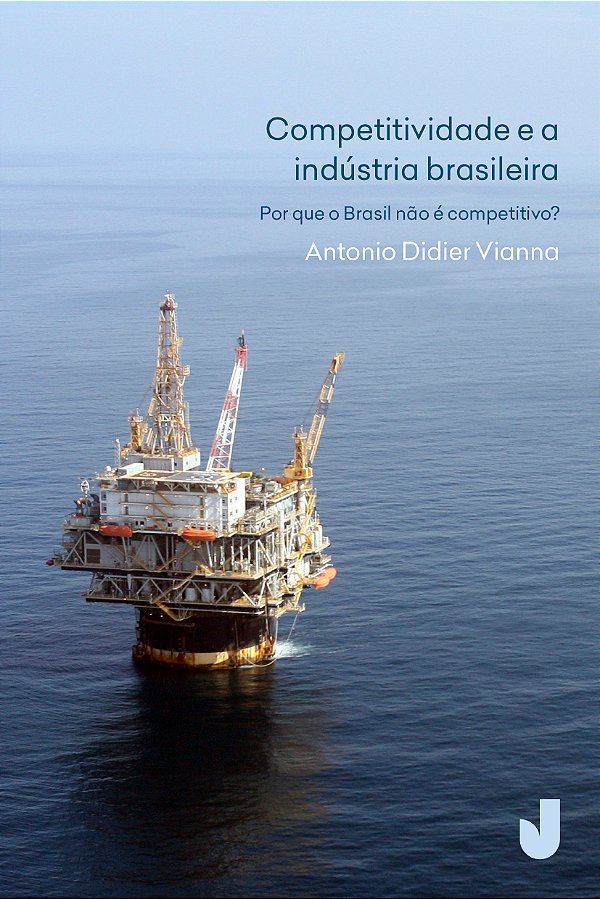 Competitividade e a indústria brasileira