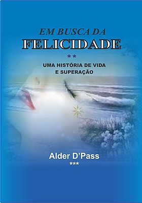 EM BUSCA DA FELICIDADE