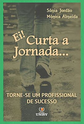 Ei! Curta a Jornada... Torne-se um Profissional de Sucesso