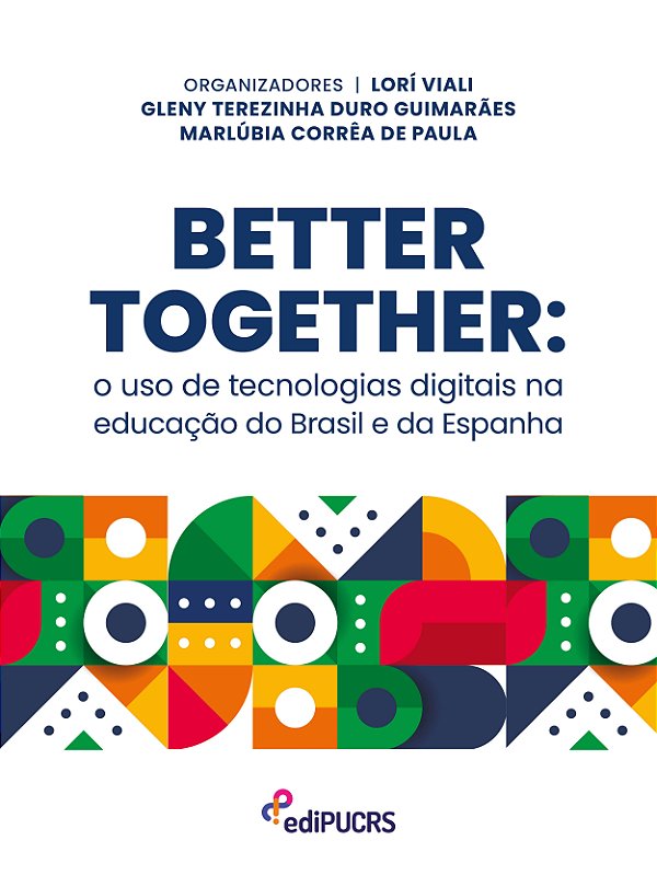 Better together : O Uso de Tecnologias Eigitais na Educação do Brasil e da Espanha
