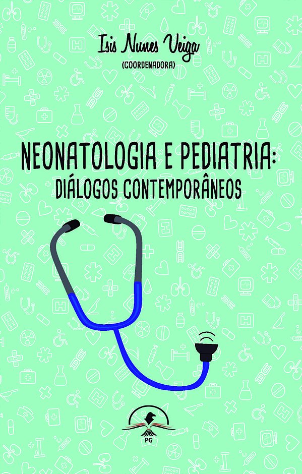 Neonatologia e Pediatria: diálogos contemporâneos