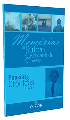 Memórias de RUBEN CAVALCANTI DE OLIVEIRA - VOL. 3
