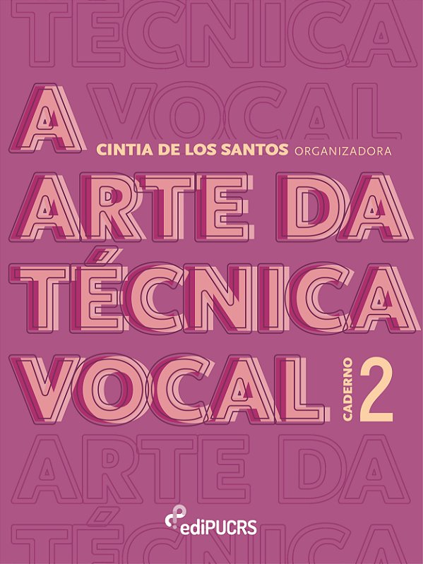 A arte da técnica vocal : caderno 2