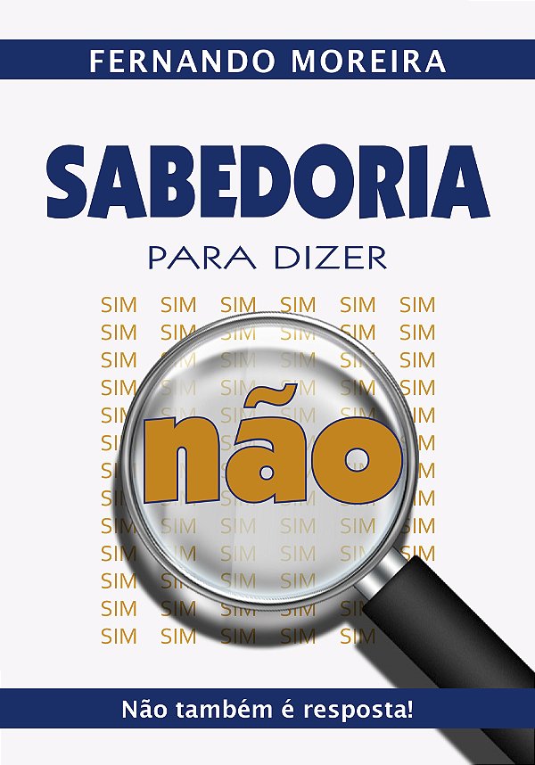 Sabedoria Para Dizer Não – Não Também é Resposta!