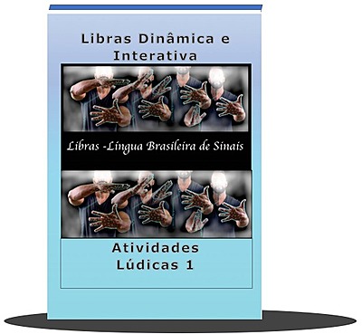 Libras Dinâmica e Interativa -  Livro Atividades Lúdicas