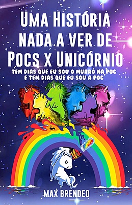 Uma História nada a ver de Pocs x Unicórnio