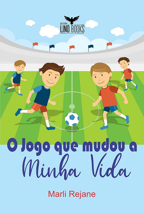 O Jogo que mudou minha vida