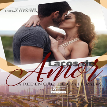 Laços de amor: a redenção de um homem