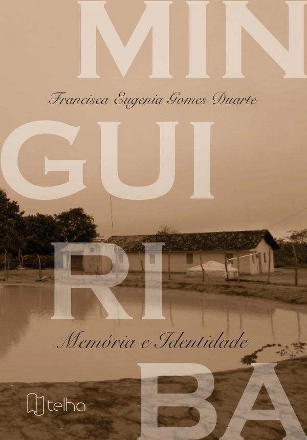 Minguiriba: memória e identidade