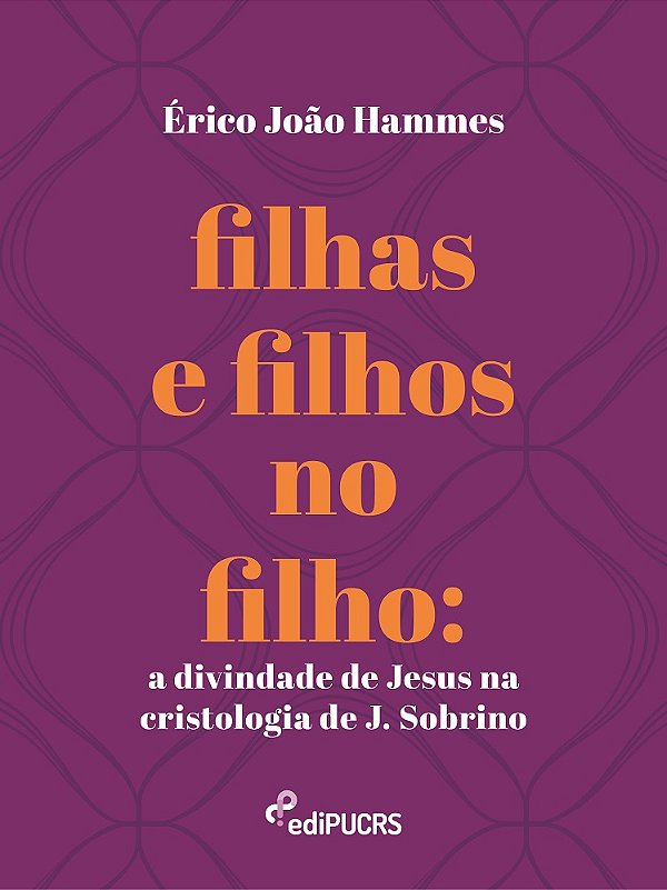 Filhas e filhos no filho: a divindade de Jesus