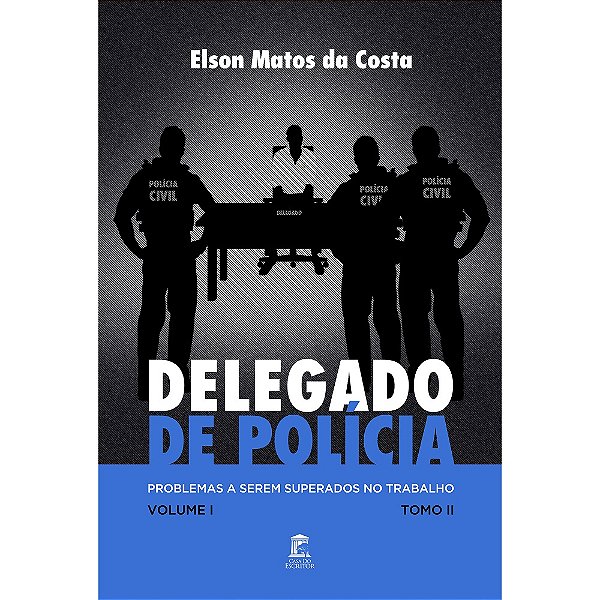 Delegado de Polícia, Problemas a Serem Superados no Trabalho