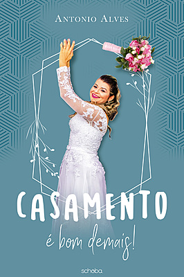Casamento é bom demais