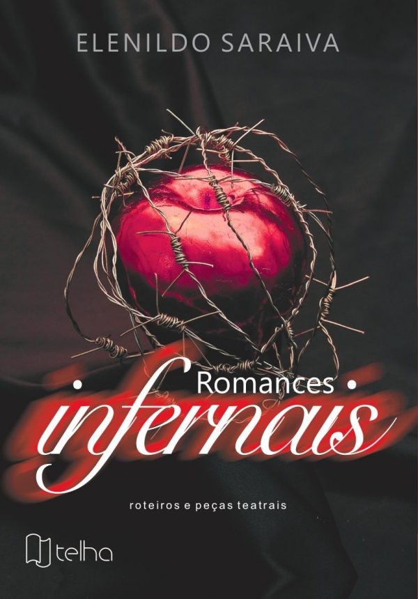 Romances infernais: roteiros e peças teatrais